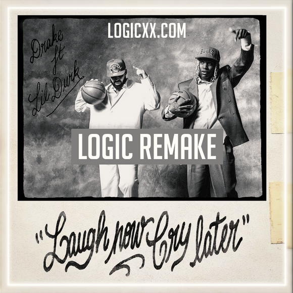 Drake ft Lil Durk - Laugh now, cry later Logic Pro Remake (Hip-hop Template)