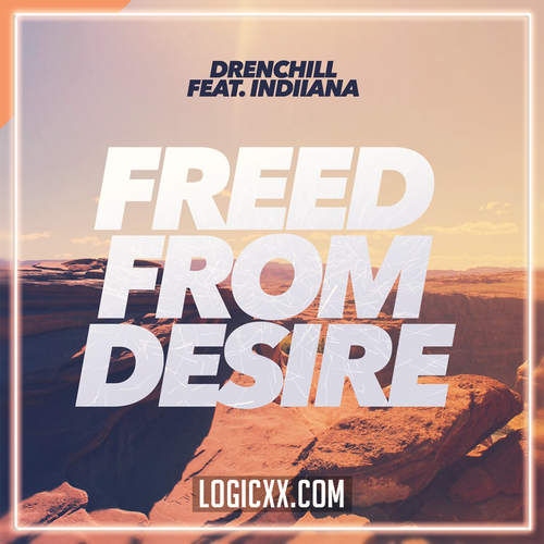 Drenchill, Indiiana - Freed from Desire Logic Pro Remake (Dance)
