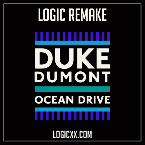 Duke Dumont - Ocean Drive Logic Pro Remake (Dance Template)