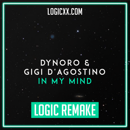 Dynoro & Gigi D'Agostino - In My Mind Logic Pro Remake (Dance Template)