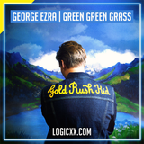 George Ezra - Green Green Grass Logic Pro Remake (Dance)