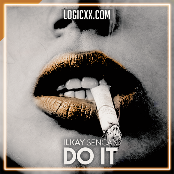 Ilkay Sencan - Do it Logic Pro Remake (Dance Template)