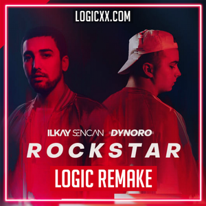 Ilkay Sencan & Dynoro - Rockstar Logic Pro Remake (Dance)