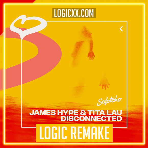 James Hype & Tita Lau - Disconnected Logic Pro Remake (Tech House)