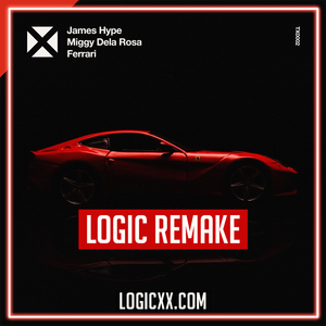 James Hype, Miggy Dela Rosa - Ferrari Logic Pro Remake (Dance)