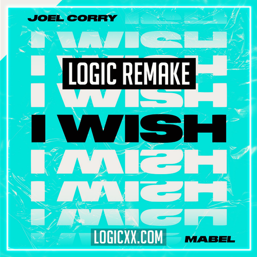 Joel Corry - I Wish (feat. Mabel) Logic Pro Remake (Dance)