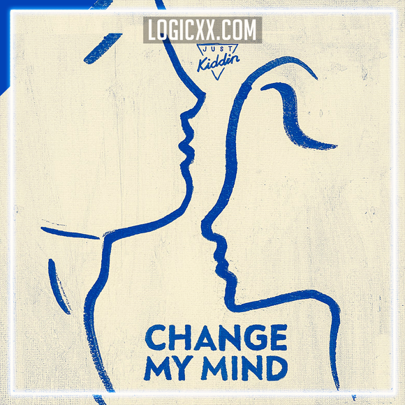 Just Kiddin - Change My Mind Logic Pro Remake (Dance)