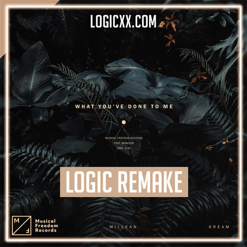 KREAM & Millean. - What You've Done To Me ft. Bemendé Logic Pro Remake (Dance)