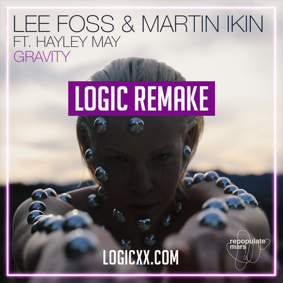 Lee Foss & Martin Ikin ft Hayley May - Gravity Logic Pro Remake (House Template)
