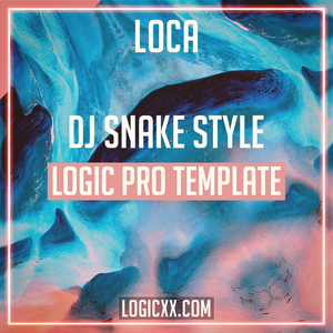 Dj Snake Style Logic Pro Template - Loca (Dance)