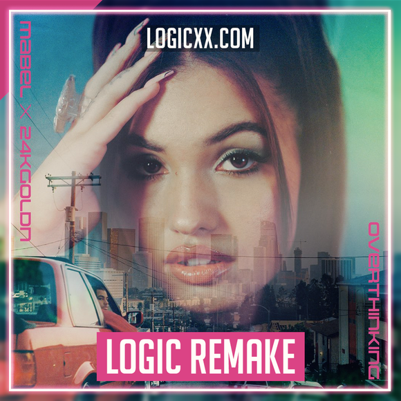 Mabel, 24kGoldn - Overthinking Logic Pro Remake (Pop)