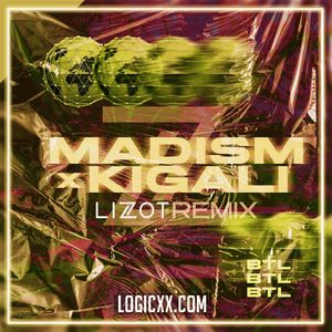 Madism & Kigali - BTL (Lizot Remix) Logic Pro Remake (Dance)