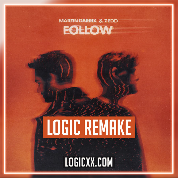 Martin Garrix & Zedd - Follow Logic Pro Remake (Dance)