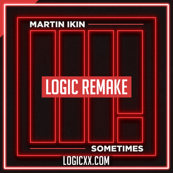 Martin Ikin - Sometimes Logic Pro Template (Tech House)