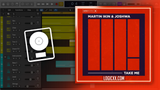 Martin Ikin & Joshwa - Take Me Logic Pro Remake (Tech House)