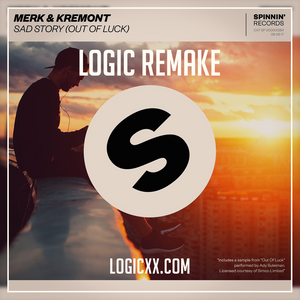 Merk & Kremont - Sad Story (Out of Luck) Logic Remake (Dance Template)