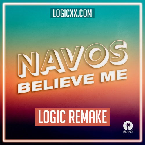NAVOS - Believe me Logic Pro Template (Piano House)