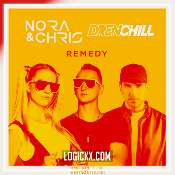 Nora & Chris X Drenchill - Remedy Logic Pro Remake (Dance)