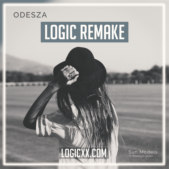 ODESZA - Sun Models (feat. Madelyn Grant) Logic Pro Remake (Dance)