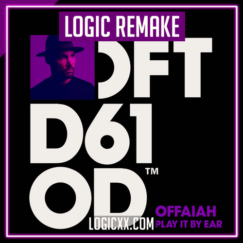 OFFAIAH - Play It By Ear Logic Pro Remake (House)