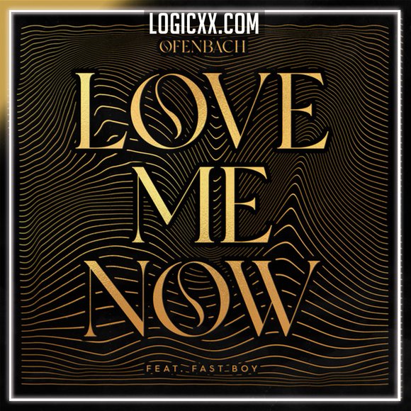 Ofenbach - Love Me Now (feat. FAST BOY) Logic Pro Remake (Dance)