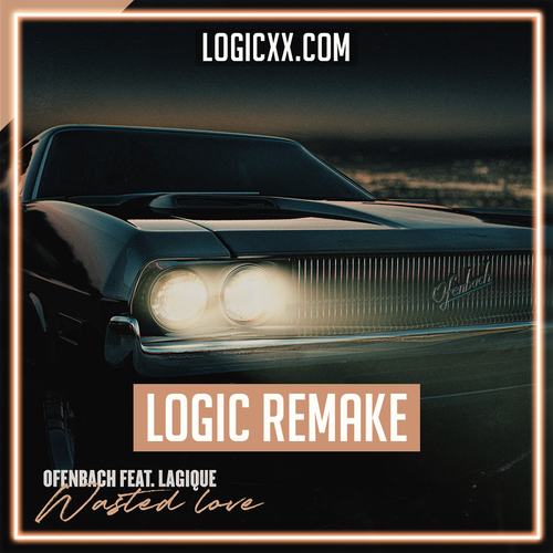 Ofenbach ft Lagique - Wasted Love Logic Pro Template (Dance)