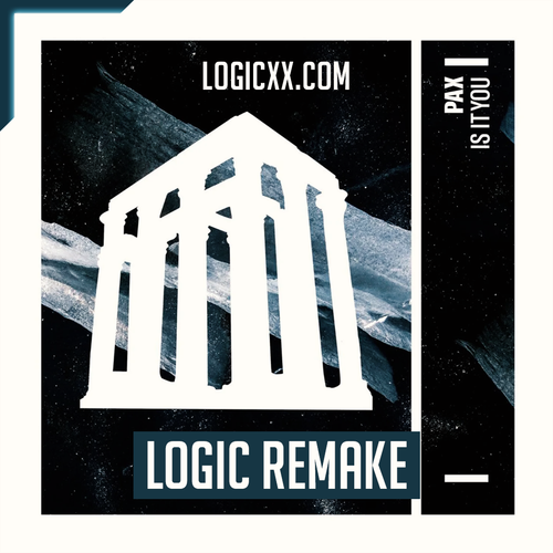 Pax - Is it you Logic Pro Remake (Tech House)