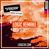 Punctual, KREAM - Want You Bad Logic Pro Remake (Dance)