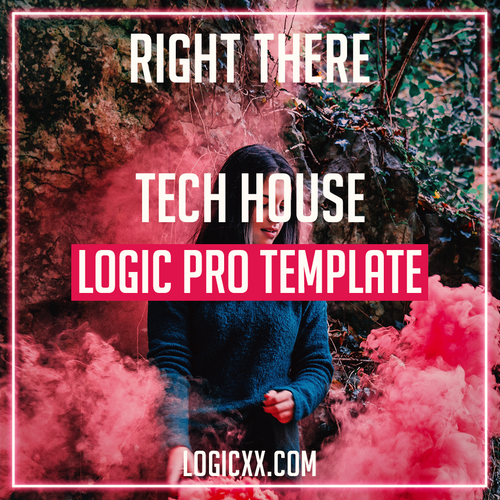 Tech House Logic Pro Template - Right There