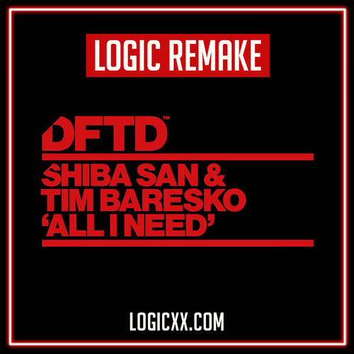 Shiba San & Tim Baresko - All I need Logic Pro Remake (Tech House Template)