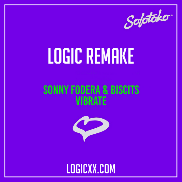Sonny Fodera & Biscits - Vibrate Logic Remake (Tech House Template)