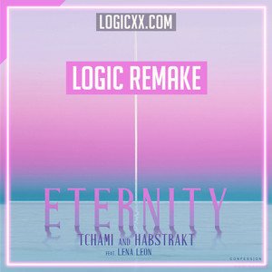Tchami & Habstrakt feat. Lena Leon - Eternity Logic Pro Remake (House)