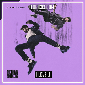 The Chainsmokers - I Love U Logic Pro Remake (Dance)