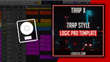Trap X - Trap Style Logic Pro Template