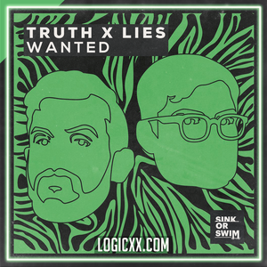 Truth x Lies - Wanted Logic Pro (Tech House)