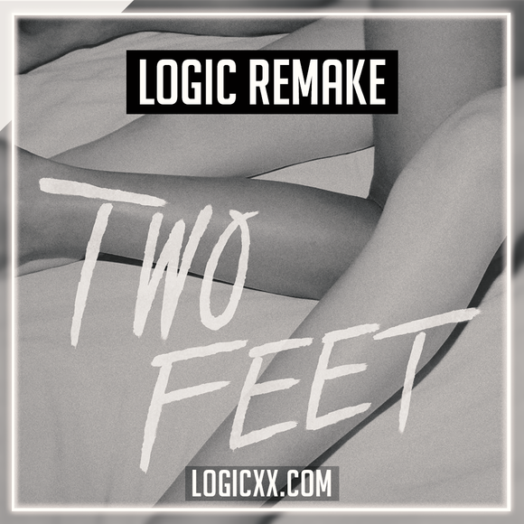 Two Feet - Go Fuck Yourself Logic Pro Remake (Dance)