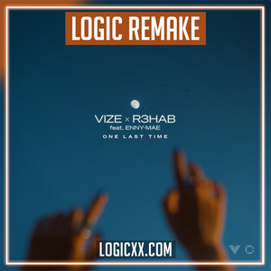 VIZE & R3HAB - One Last Time Logic Pro Remake (Dance)