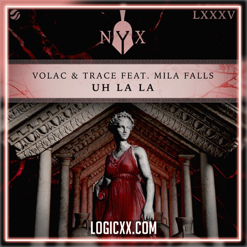 VOLAC & Trace feat. Mila Falls - Uh La La Logic Pro Remake (Tech House)