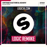 Vintage Culture, Adam K - Pour Over Logic Pro Remake (Dance)