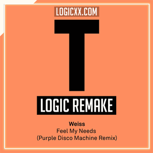Weiss - Feel My Needs (Purple Disco Machine Remix) Logic Pro Remake (House)