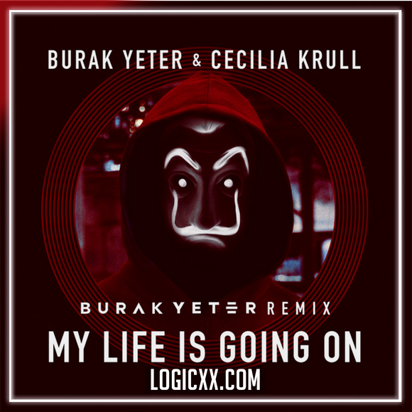 Burak Yeter & Cecilia Krull - My Life Is going On Logic Pro Remake (Dance)