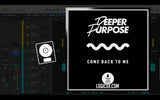 Deeper Purpose - Come Back To Me Logic Pro Remake (Tech House)