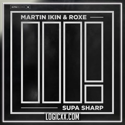 Martin Ikin & Roxe - Supa Sharp Logic Pro Remake (Tech House)