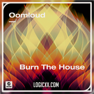 Oomloud - Burn the house Logic Pro Remake (Dance)