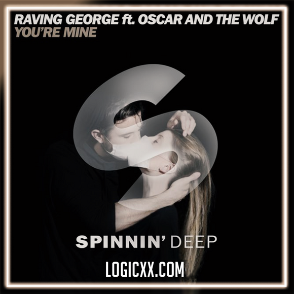 Raving George - You're Mine feat. Oscar & The Wolf Logic Pro Remake (House)