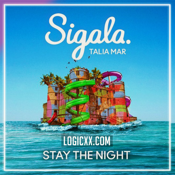 Sigala, Talia Mar - Stay The Night Logic Pro Remake (Dance)