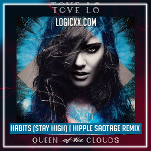 Tove Lo - Habits (Stay High) - Hippie Sabotage Remix Logic Pro Remake (Dance)