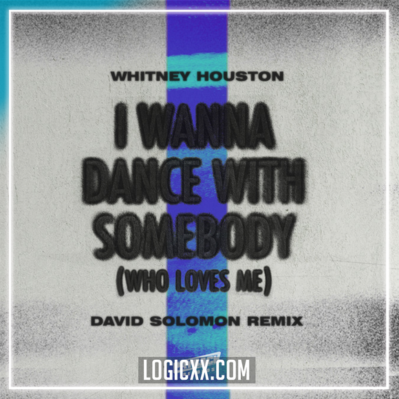 Whitney Houston - I Wanna Dance With Somebody (Who Loves Me) (David Solomon Remix) Logic Pro Remake (Dance)